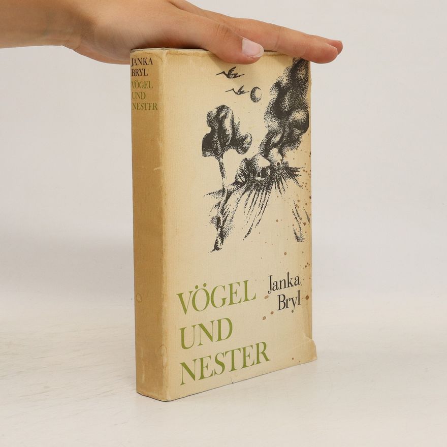 Janka Bryl Vögel und Nester