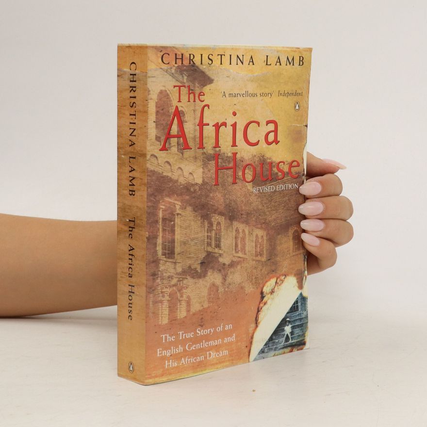 Christina Lamb The Africa House
