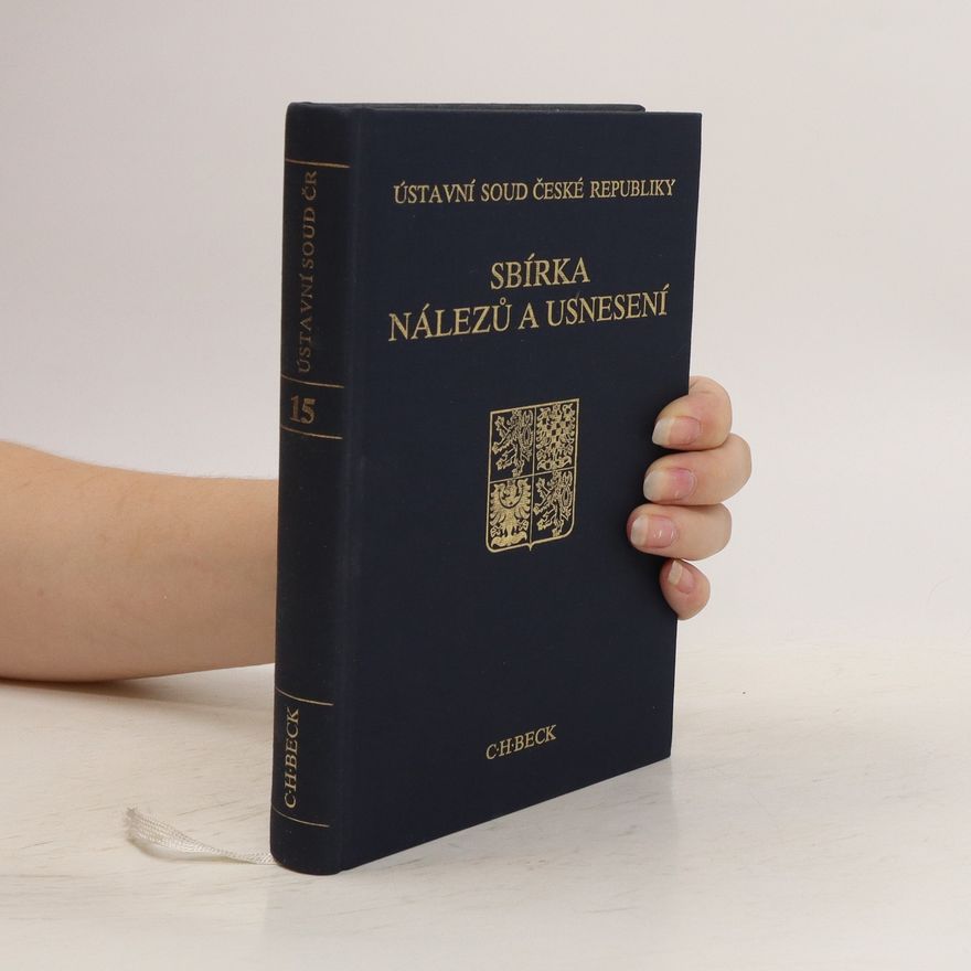 Česko Ústavní soud Sbírka nálezů a usnesení. Svazek 15. ročník 1999 - III. díl Sbírka nálezů a usnesení Ústavního soudu ČR Ročník 1999