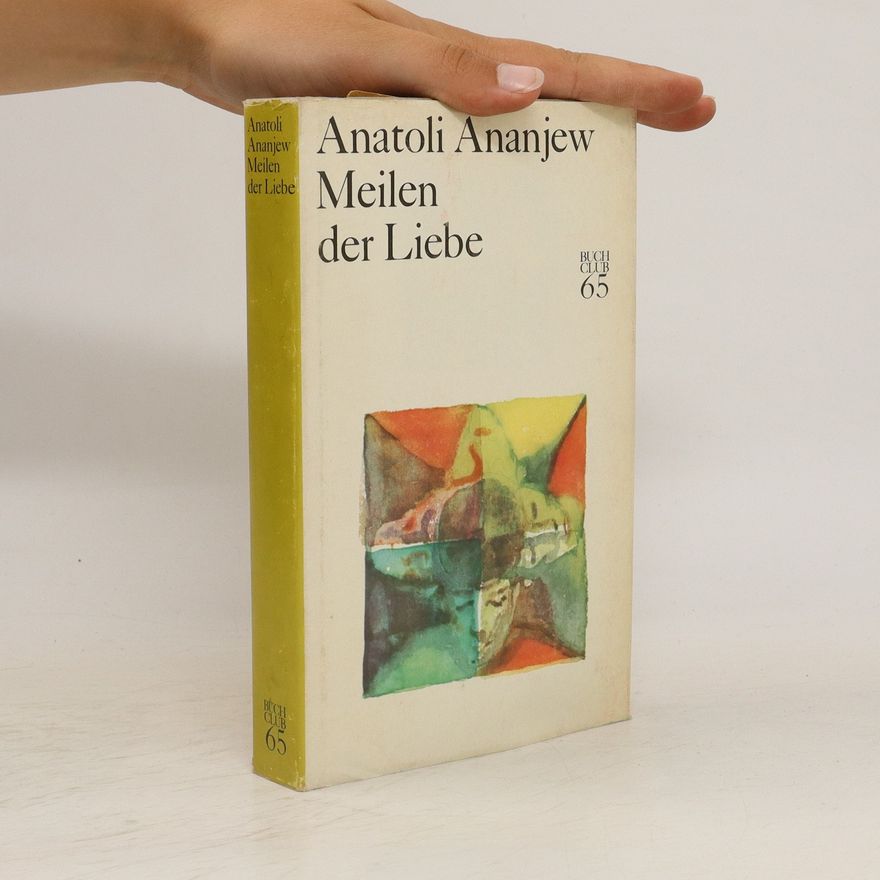 Antoliǐ Andreevich Ananʼev Meilen der Liebe