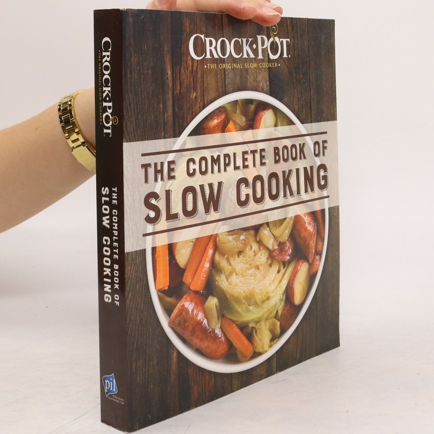 Kolektiv autorů Crockpot Complete Book Slow Cooking