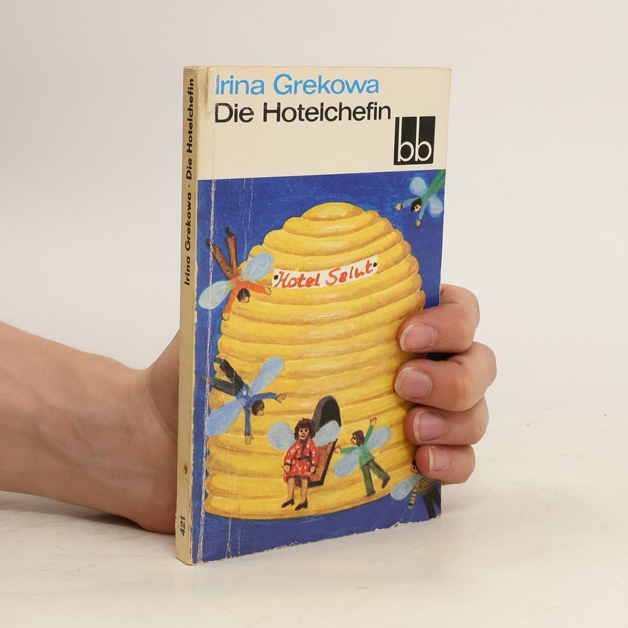 Irina N. Grekova Die Hotelchefin