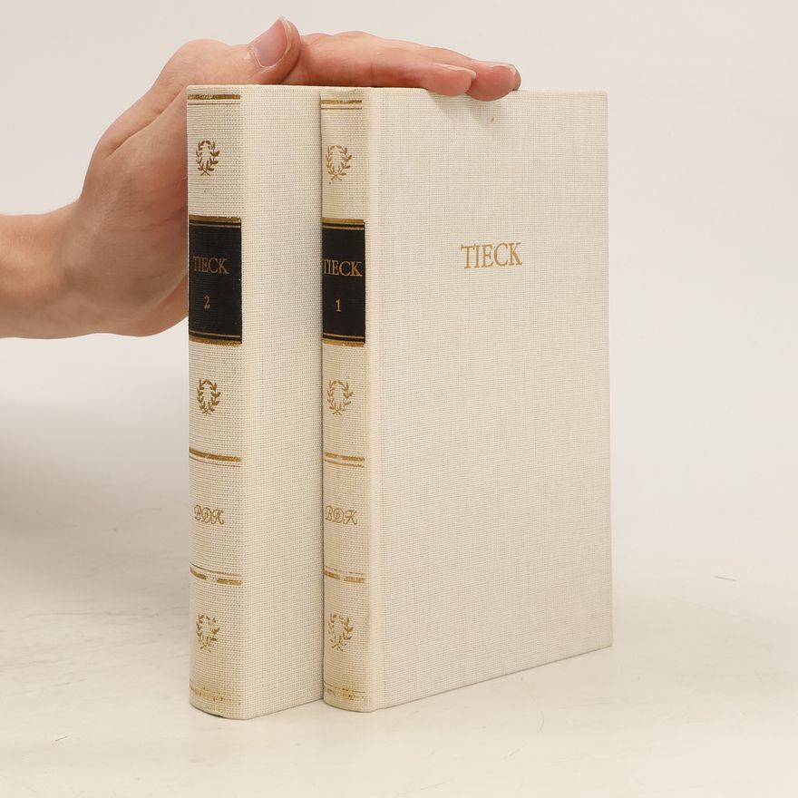 Ludwig Tieck Tiecks Werke in zwei Bänden 1+2