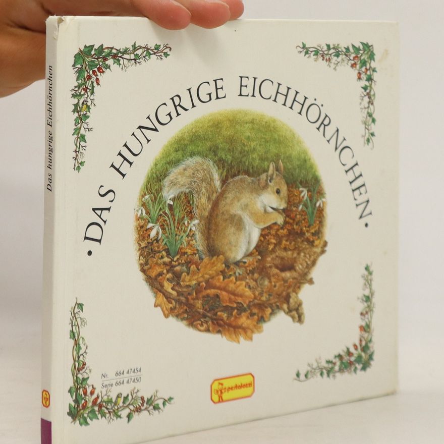 Patricia Newell Das hungrige Eichhörnchen