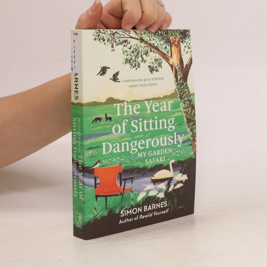 Simon Barnes The Year of Sitting Dangerously