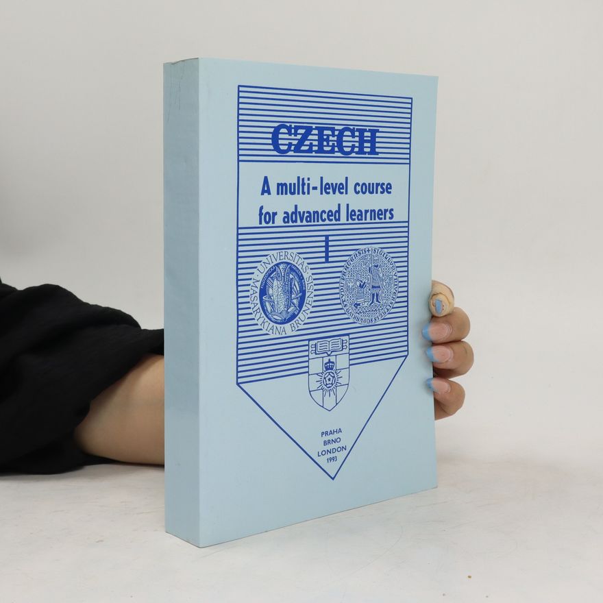 František Čermák Czech. A multi-level course for advanced learners. Volume I