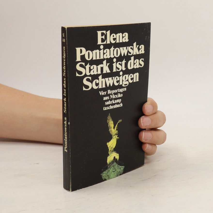Elena Poniatowska Stark ist das Schweigen