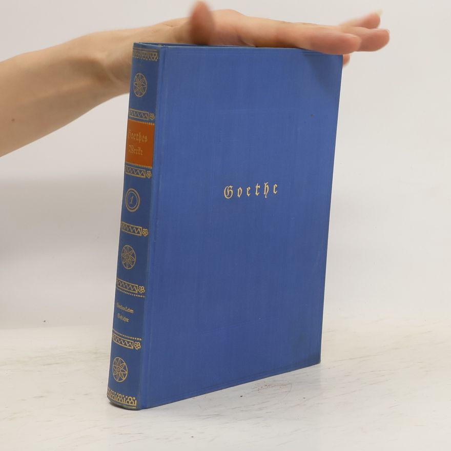 Johann Wolfgang von Goethe Goethes Werke 1. Gedichte