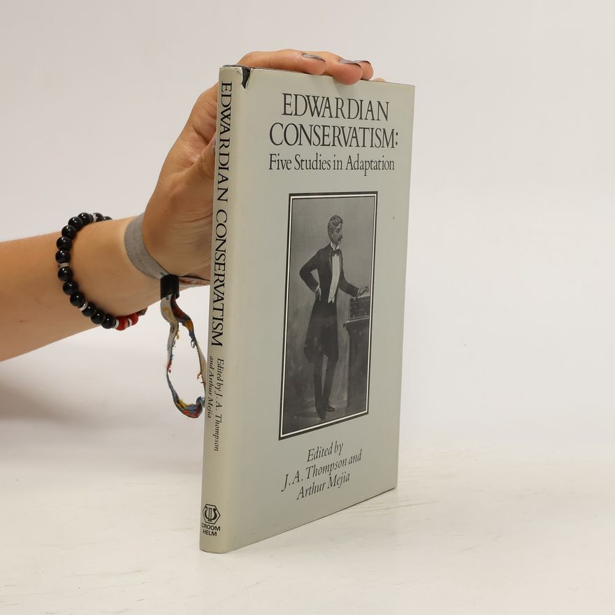 Arthur Mejia Edwardian Conservatism