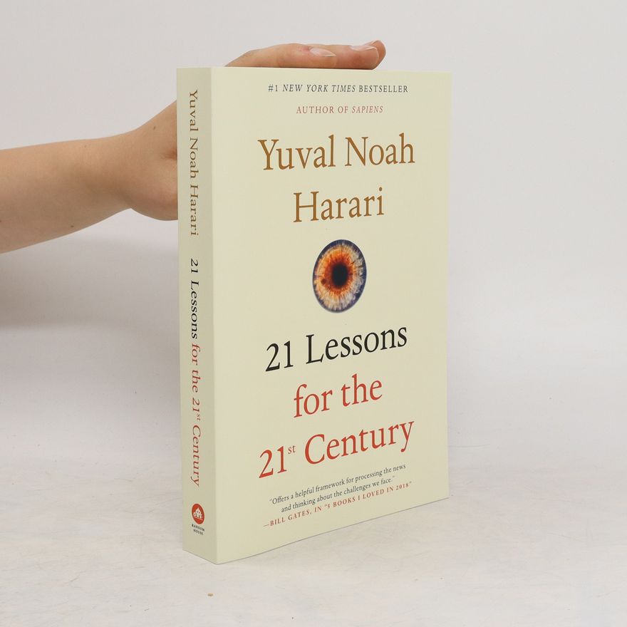 Yuval Noah Harari 21 Lessons for the 21st Century