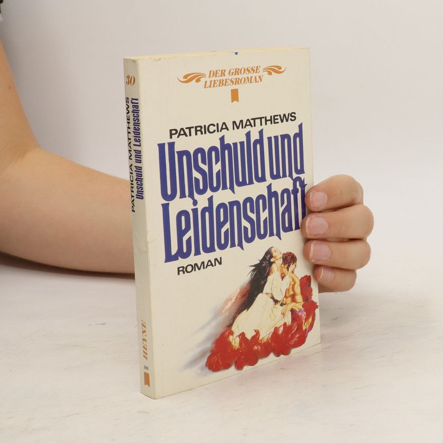Patricia Matthews Unschuld und Leidenschaft