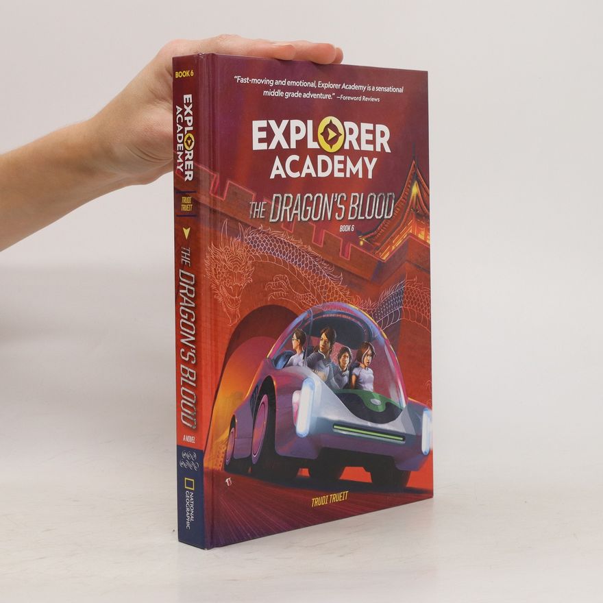Trudi Stain Trueit Explorer Academy: the Dragon's Blood (Book 6)