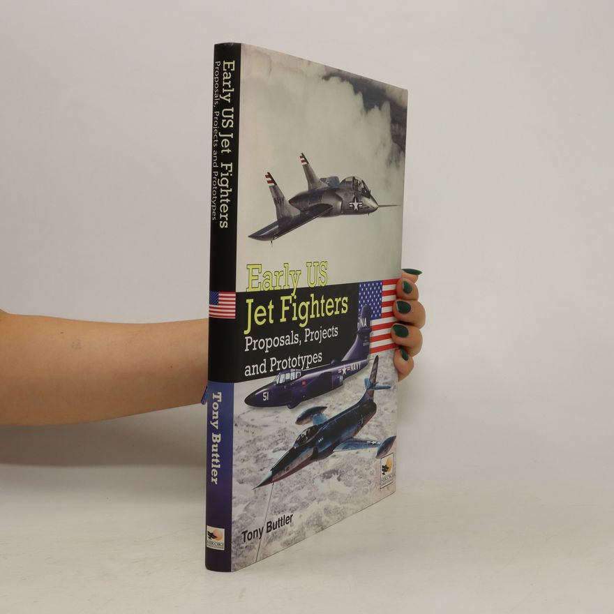 Tony Buttler Early US Jet Fighters