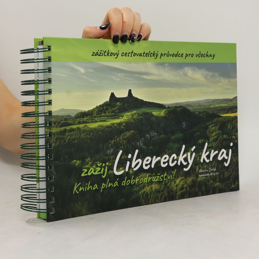 Jitka Dušková Zažij Liberecký kraj. Kniha plná dobrodružství!