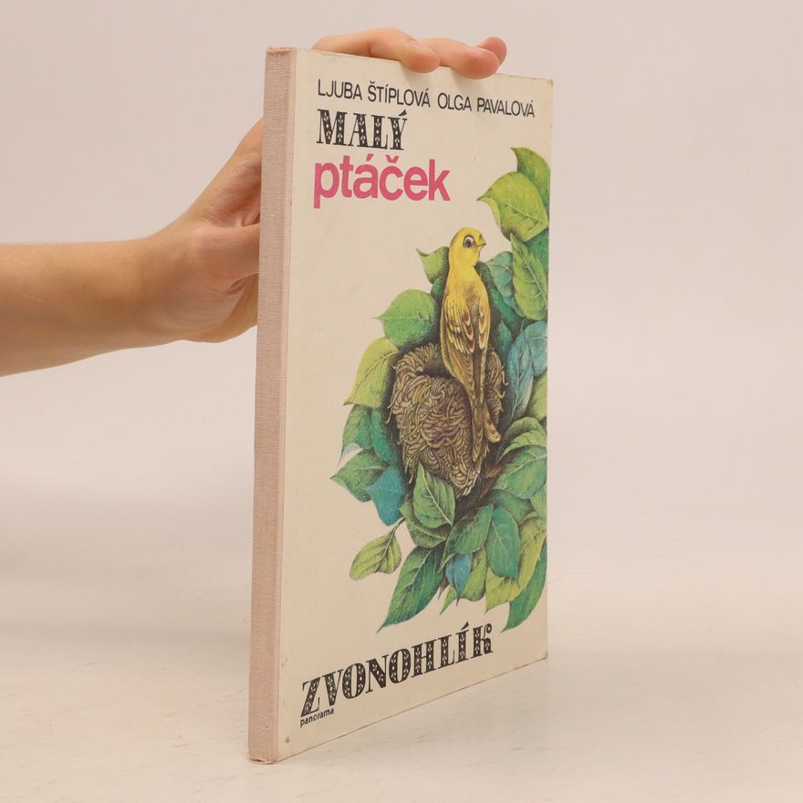 Ljuba Štíplová Malý ptáček Zvonohlík