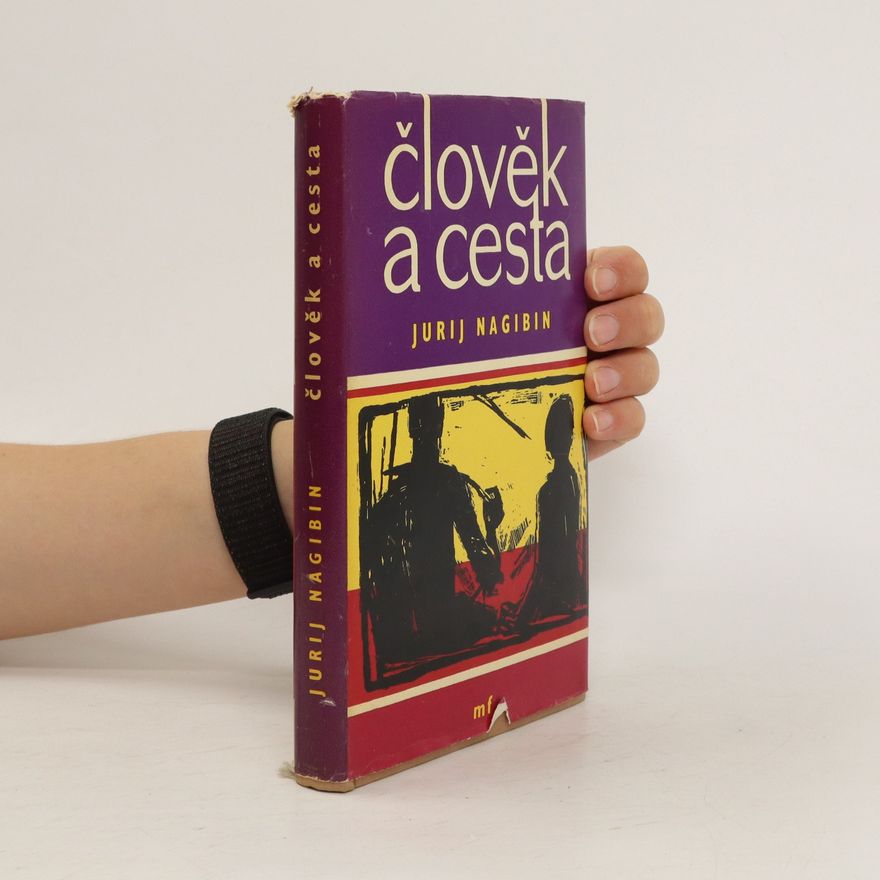 Jurij Markovič Nagibin Člověk a cesta