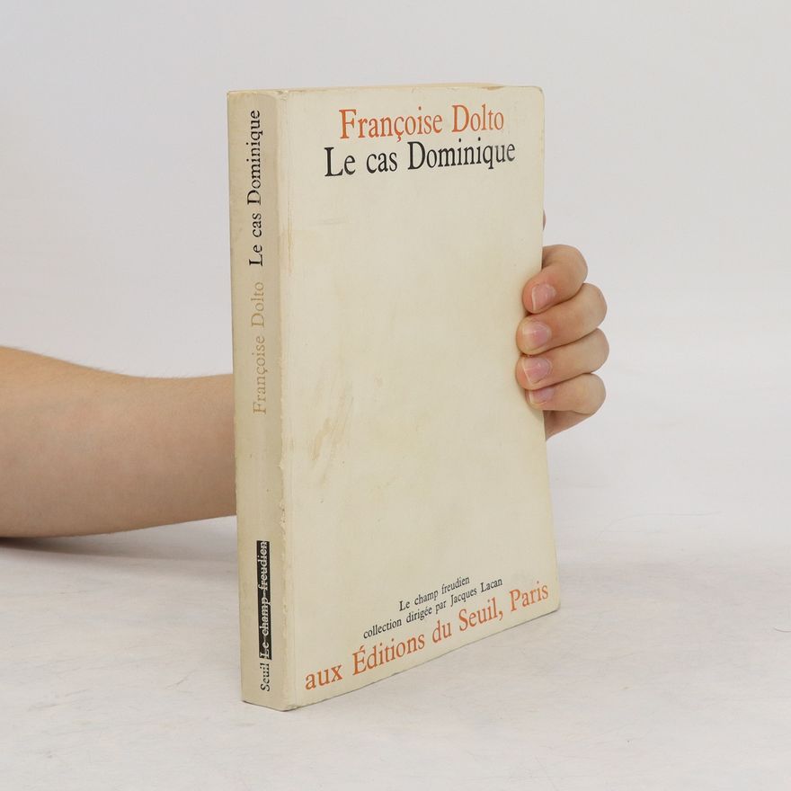 Françoise Dolto Le cas Dominique