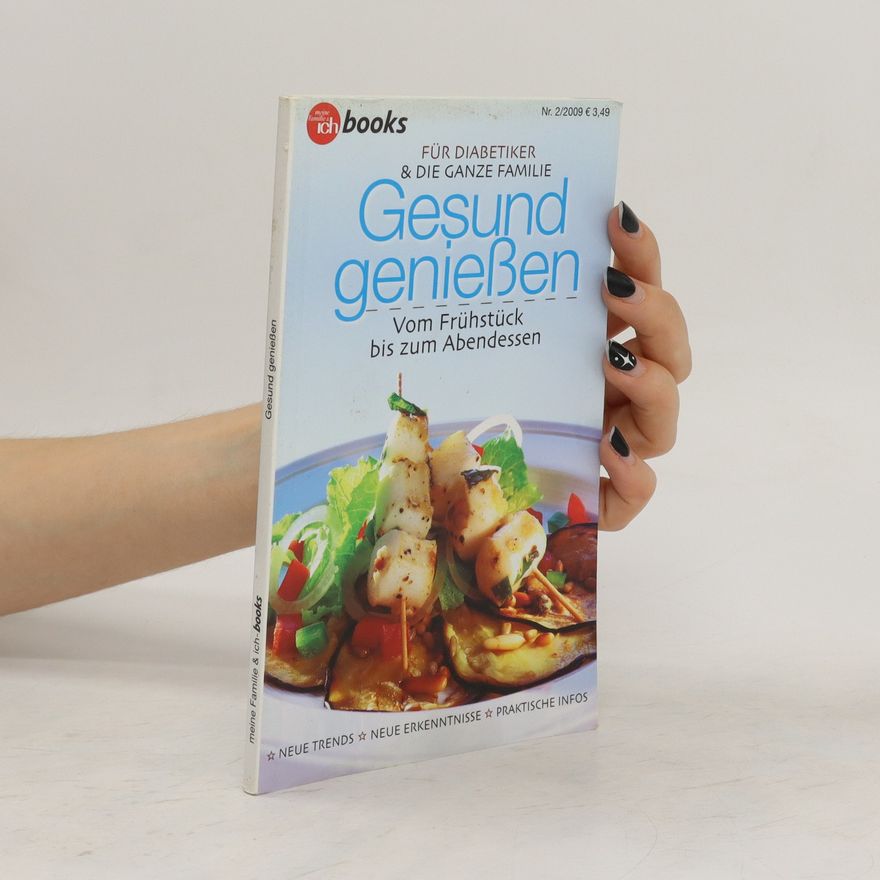 Kolektiv autorů Gesund genießen. Vom Frühstück bis zum Abendessen
