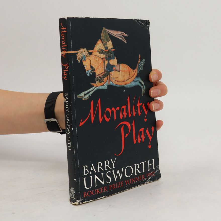 Barry Unsworth Morality Play