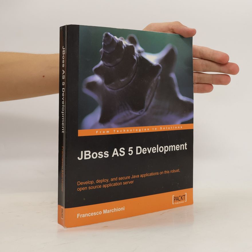 Francesco Marchioni JBoss AS 5 Development