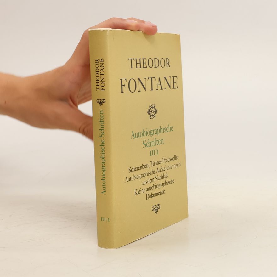 Theodor Fontane Autobiographische Schriften III/1