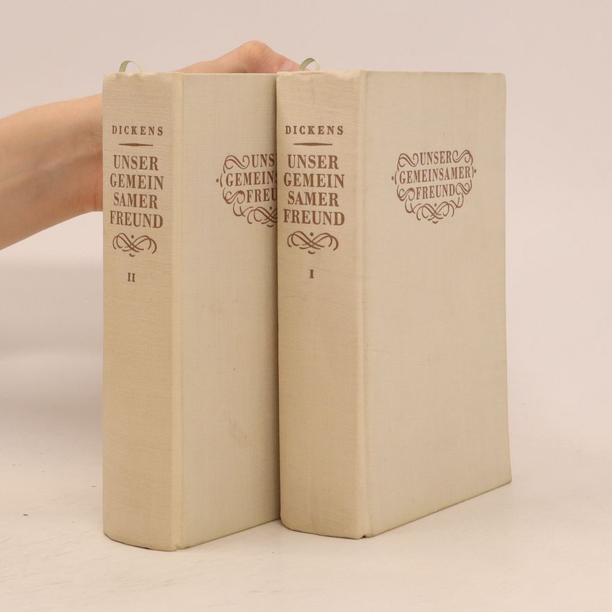 Charles Dickens Unser gemeinsamer Freund I-II