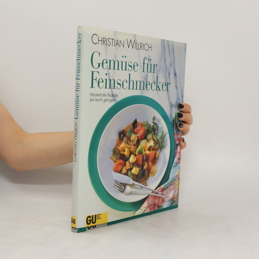 Christian Willrich Gemüse für Feinschmecker