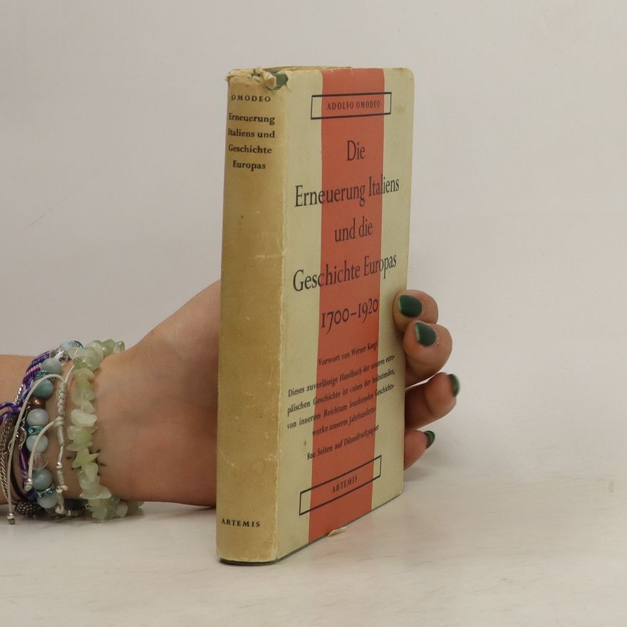 Adolfo Omodeo Die Erneuerung Italiens und die Geschichte Europas 1700-1920