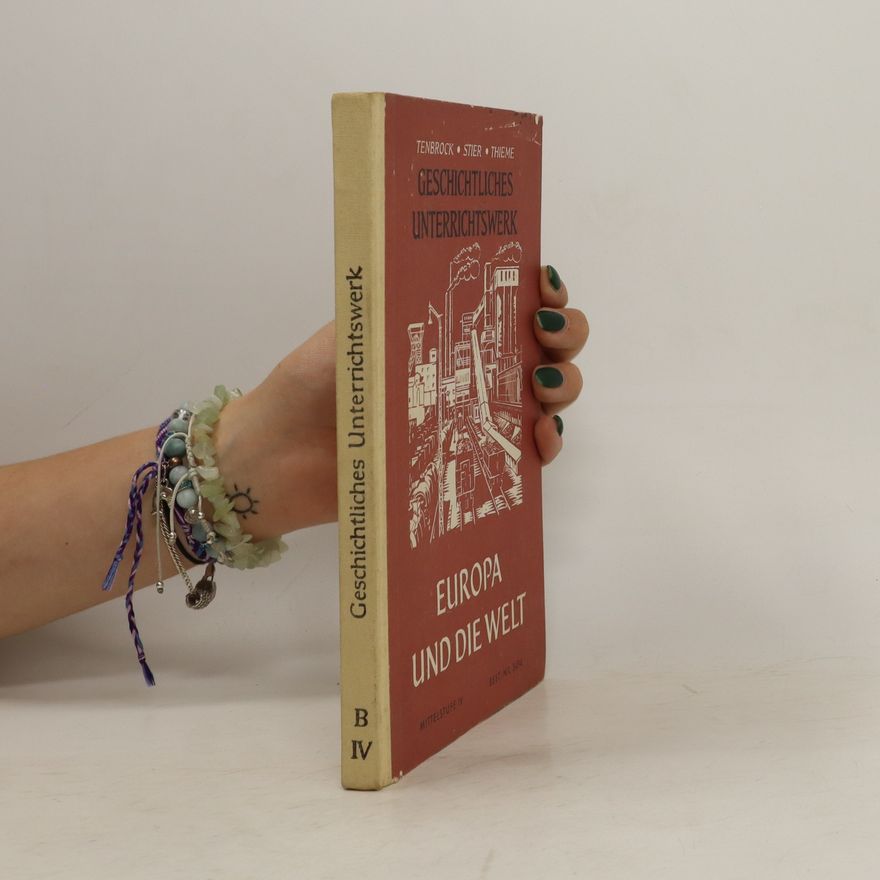Robert Hermann Tenbrock Geschichtliches Unterrichtswerk. Europa und die Welt
