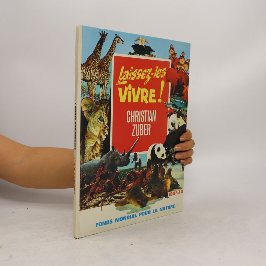 Christian Zuber Laissez-les vivre!