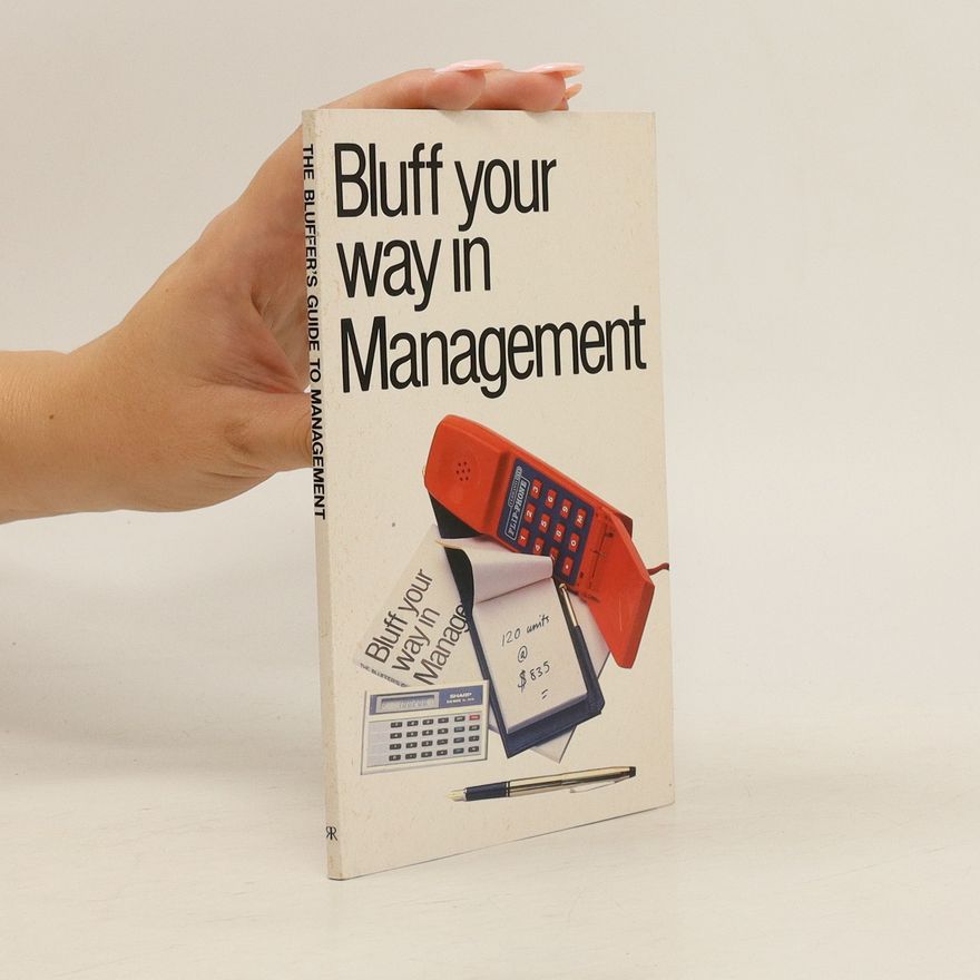 John Courtis Bluff Your Way in Management