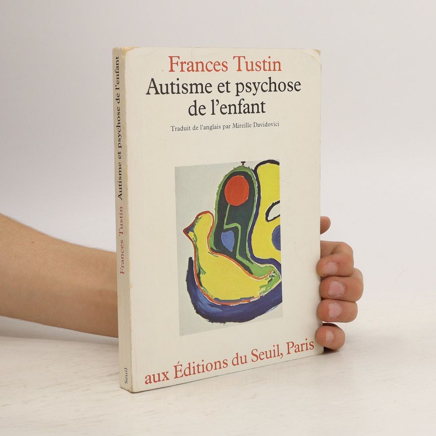 Frances Tustin Autisme et psychose de l'enfant