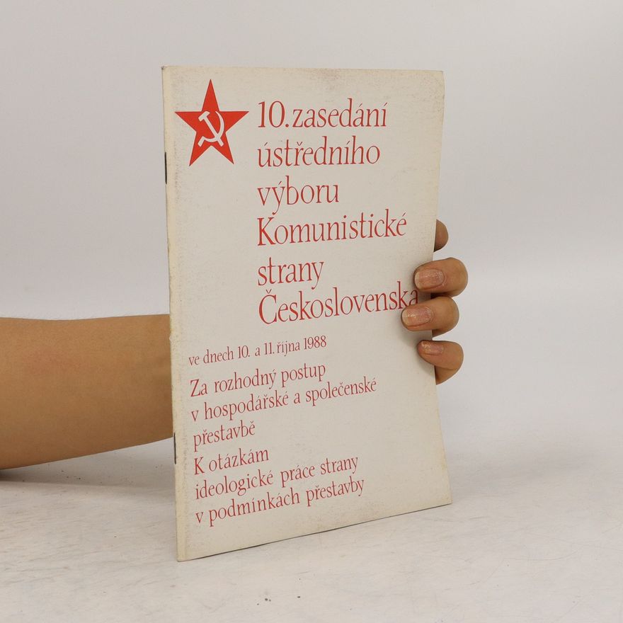 Autorenkollektiv 10. zasedání Ústředního výboru Komunistické strany Československa