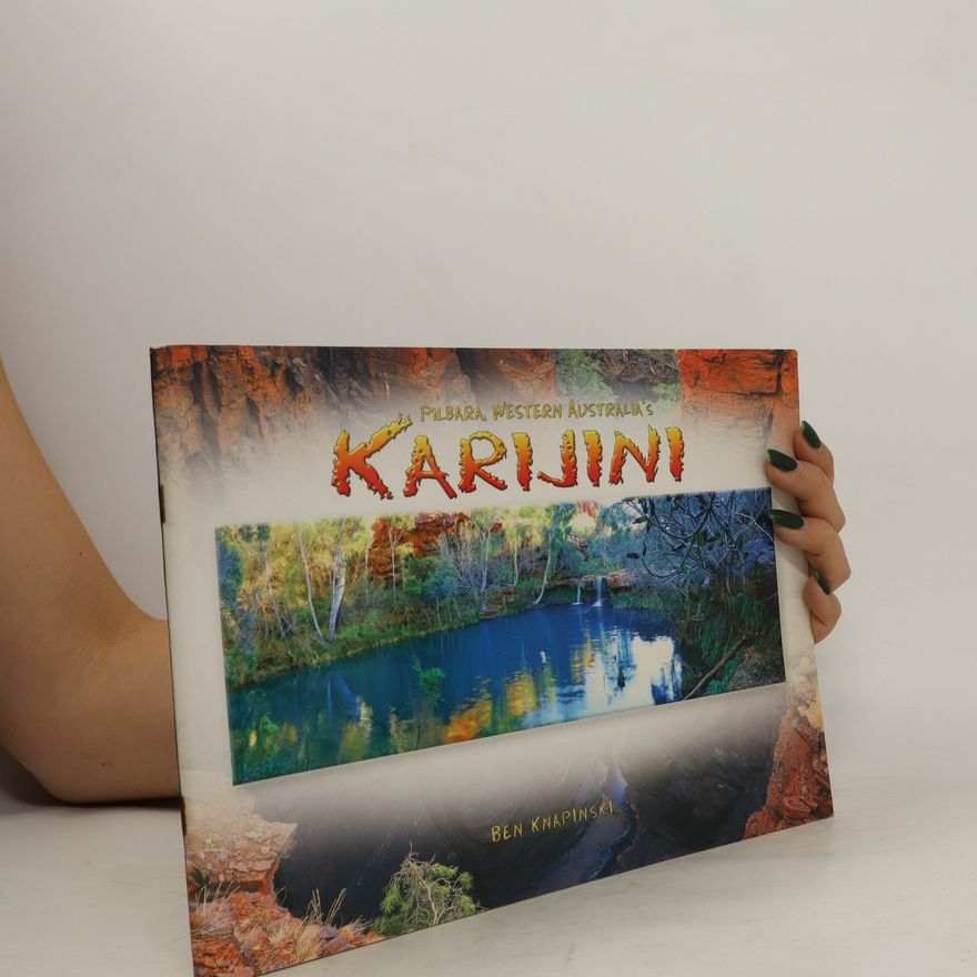 Ben Knapinski Pilbara, Western Australia's Karijini