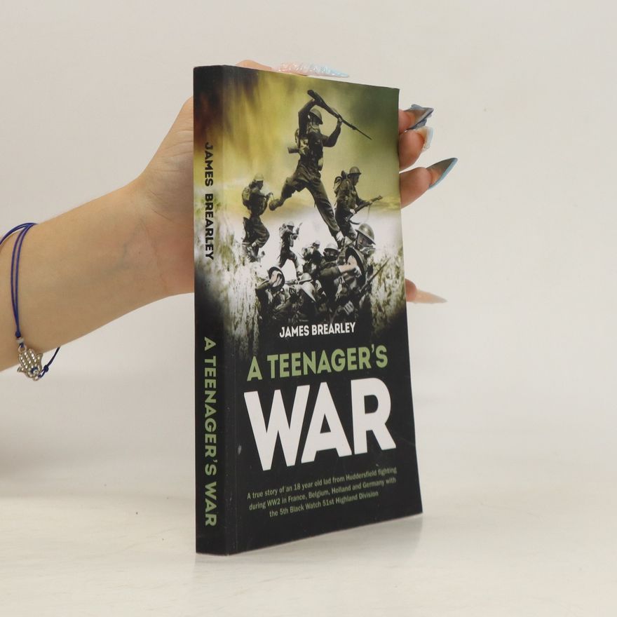 James Brearley A Teenager's War