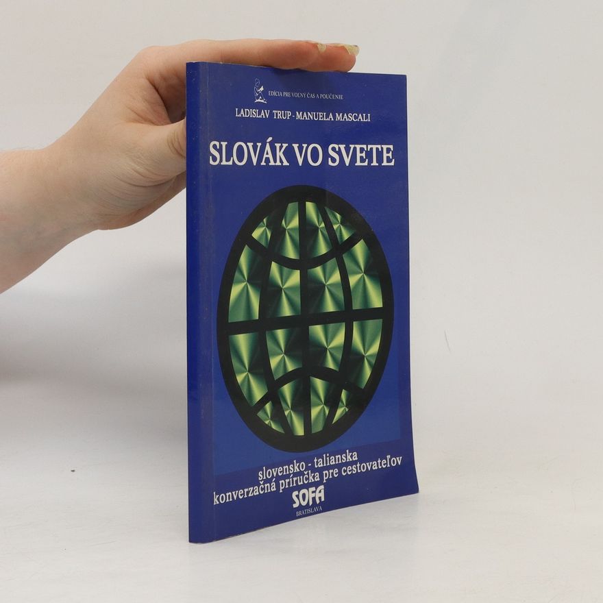 Manuela Mascali Slovák vo svete. Slovensko- talianska konverzačná príručka pre cestovateľov