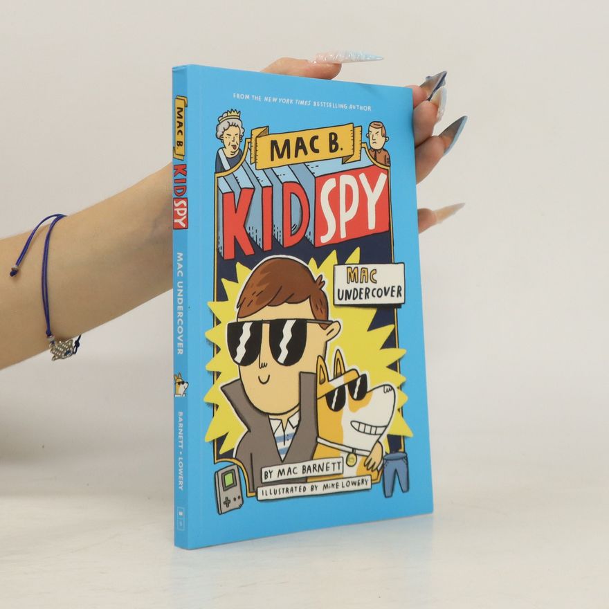 Mac Barnett Mac Undercover (Mac B, Kid Spy #1)