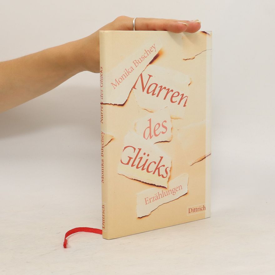 Monika Buschey Narren des Glücks