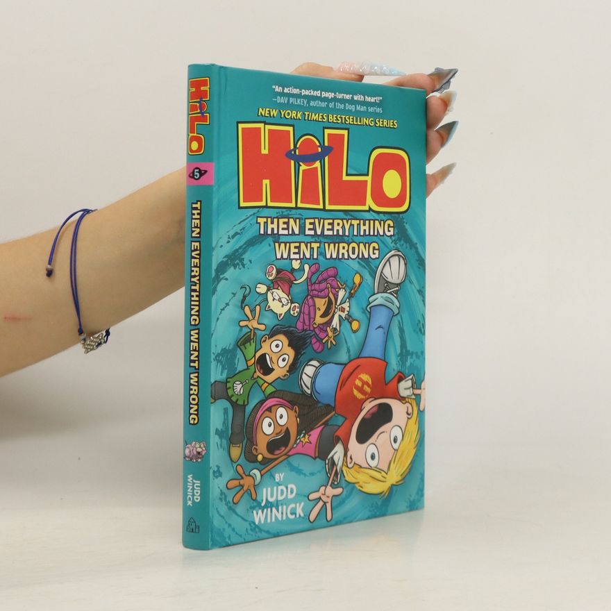 Judd Winick Hilo Book 5: Then Everything Went Wrong