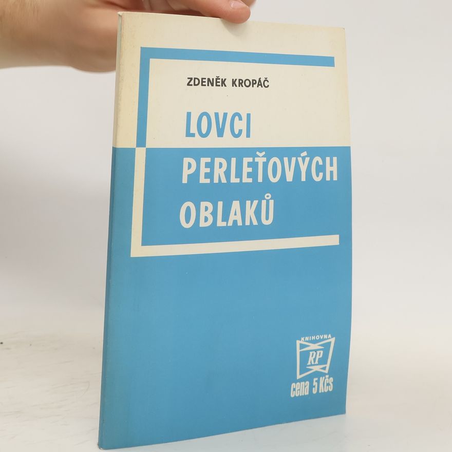 Zdeněk Kropáč Lovci perleťových oblaků
