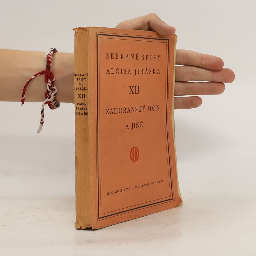 Alois Jirásek Zahořanský hon a jiné. Sebrané spisy XII.