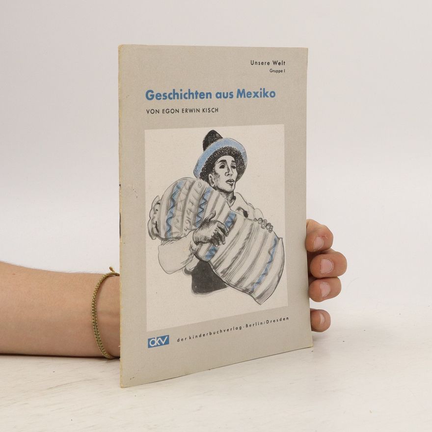 Egon Erwin Kisch Geschichten aus Mexiko