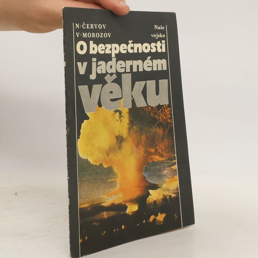 Vasilij Morozov O bezpečnosti v jaderném věku