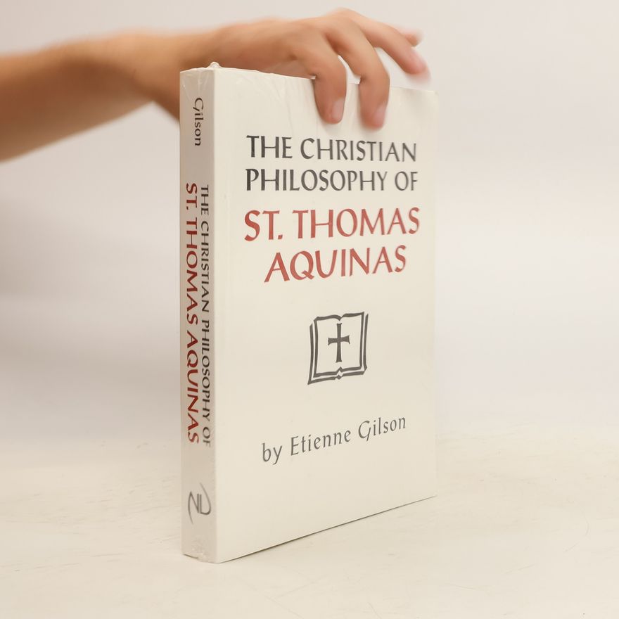 Laurence Kennedy Shook The Christian Philosophy of St. Thomas Aquinas