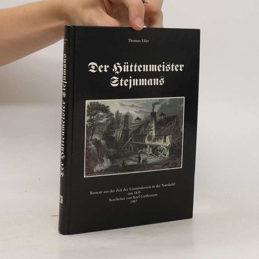 Thomas Esser Der Hüttenmeister Stejnmans