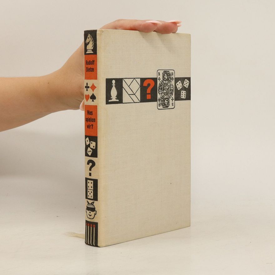 Rudolf Dietze Was spielen wir?