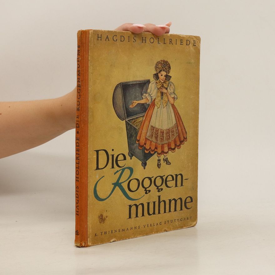 Hagdis Hollriede Die Roggenmuhme