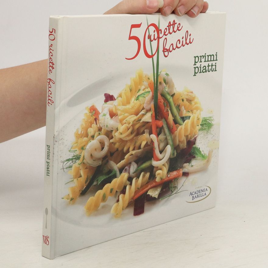 Accademia Barilla 50 ricette facili