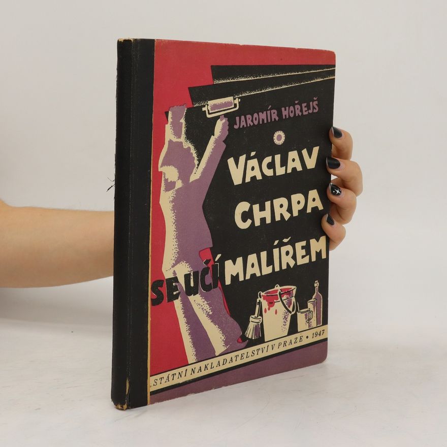 Jaromír Hořejš Václav Chrpa se učí malířem