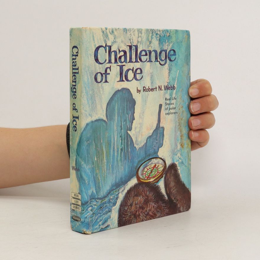 Robert N. Webb Challenge of Ice